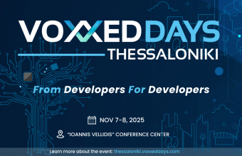 Voxxed Days Thessaloniki: Έρχεται 07 - 08 Νοεμβρίου στο Συνεδριακό Κέντρο “Ιωάννης Βελλίδης”