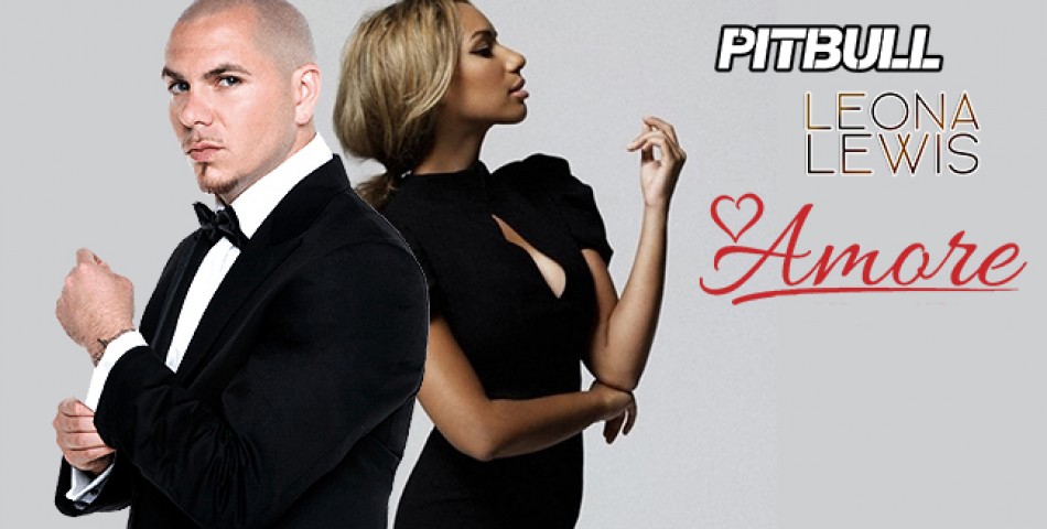 Pitbull και Leona Lewis συνεργάζονται στο «Amore»